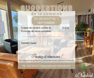 suggestions de la semaine du 28 Aout au 1er Septembre au restaurant Le Chambord